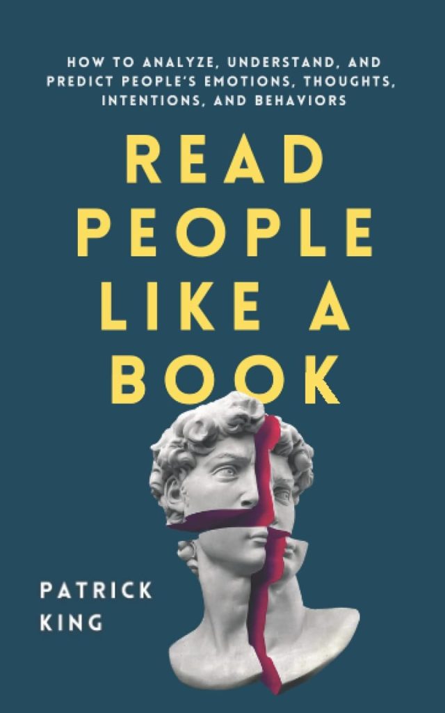 Read People Like a Book: How to Analyze, Understand, and Predict People’s Emotions, Thoughts, Intentions, and Behaviors     Paperback – 10 december 2020